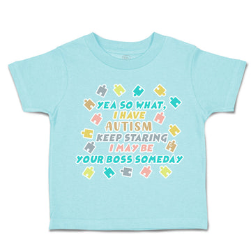 Toddler Clothes Autism Staring Boss Someday Toddler Shirt Baby Clothes Cotton