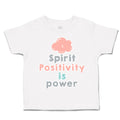 Toddler Clothes Spirit Positivity Is Power Toddler Shirt Baby Clothes Cotton