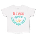 Toddler Clothes Never Give up Leaves Toddler Shirt Baby Clothes Cotton