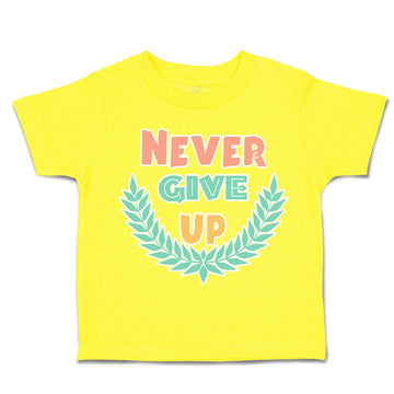 Toddler Clothes Never Give up Leaves Toddler Shirt Baby Clothes Cotton