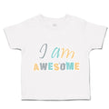 Toddler Clothes I Am Awesome Toddler Shirt Baby Clothes Cotton