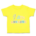 Toddler Clothes I Am Awesome Toddler Shirt Baby Clothes Cotton