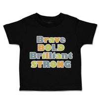 Toddler Clothes Brave Bold Brilliant Strong Toddler Shirt Baby Clothes Cotton