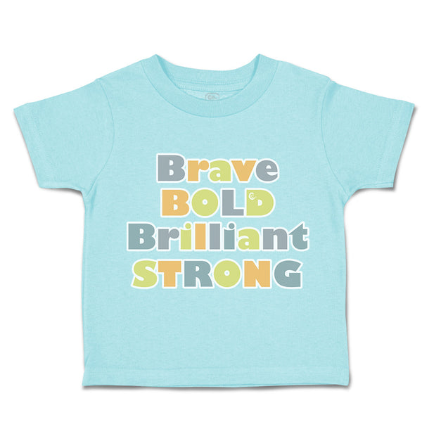 Toddler Clothes Brave Bold Brilliant Strong Toddler Shirt Baby Clothes Cotton