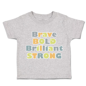 Toddler Clothes Brave Bold Brilliant Strong Toddler Shirt Baby Clothes Cotton