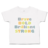 Toddler Clothes Brave Bold Brilliant Strong Toddler Shirt Baby Clothes Cotton