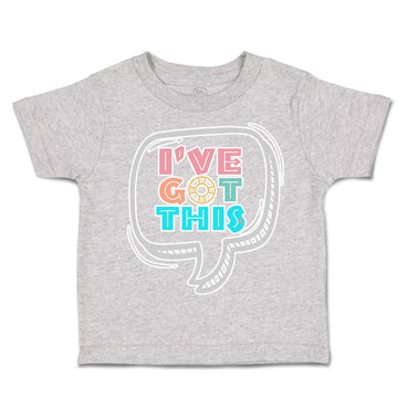 Toddler Clothes I Have Got This Boat Wheel Toddler Shirt Baby Clothes Cotton