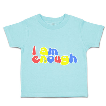 Toddler Clothes I Am Enough B Toddler Shirt Baby Clothes Cotton