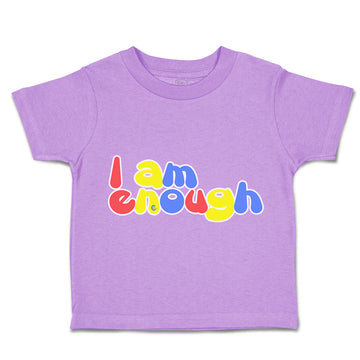 Toddler Clothes I Am Enough B Toddler Shirt Baby Clothes Cotton