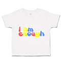 Toddler Clothes I Am Enough B Toddler Shirt Baby Clothes Cotton