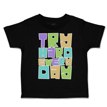 Toddler Clothes Try Hard Every Day Toddler Shirt Baby Clothes Cotton