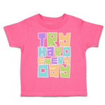 Toddler Clothes Try Hard Every Day Toddler Shirt Baby Clothes Cotton