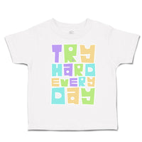 Toddler Clothes Try Hard Every Day Toddler Shirt Baby Clothes Cotton