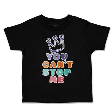 Toddler Clothes You Cant Stop Me Crown Toddler Shirt Baby Clothes Cotton