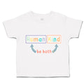 Toddler Clothes Human Kind Be Both A Toddler Shirt Baby Clothes Cotton