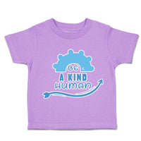 Toddler Clothes Be A Kind Human Toddler Shirt Baby Clothes Cotton