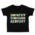 Toddler Clothes Empathy Kindness Respect Toddler Shirt Baby Clothes Cotton