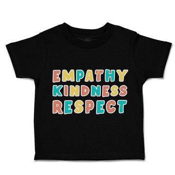 Toddler Clothes Empathy Kindness Respect Toddler Shirt Baby Clothes Cotton