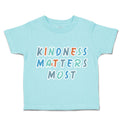 Toddler Clothes Kindness Matters Most Toddler Shirt Baby Clothes Cotton