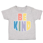 Toddler Clothes Be Kind E Toddler Shirt Baby Clothes Cotton