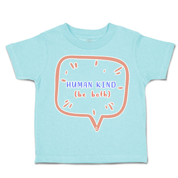 Toddler Clothes Human Kind Be Both B Toddler Shirt Baby Clothes Cotton