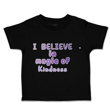 Toddler Clothes I Believe in Magic of Kindness Toddler Shirt Baby Clothes Cotton