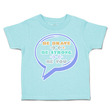 Toddler Clothes Be Brave Be Strong Be You Toddler Shirt Baby Clothes Cotton