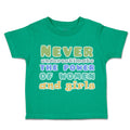 Toddler Clothes Never Underestimate The Power of Women Girls Toddler Shirt