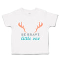 Toddler Clothes Be Brave Little 1 Deer Horn Toddler Shirt Baby Clothes Cotton