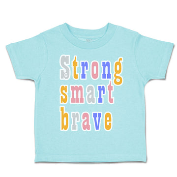 Toddler Clothes Strong Smart Brave Toddler Shirt Baby Clothes Cotton