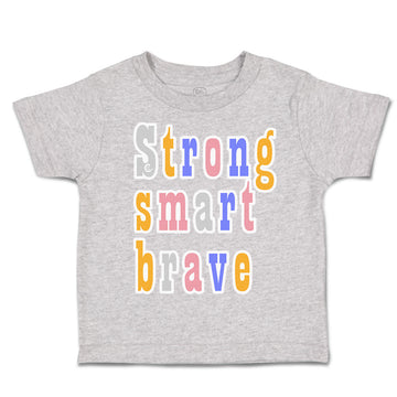 Toddler Clothes Strong Smart Brave Toddler Shirt Baby Clothes Cotton