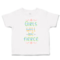 Toddler Clothes Girls Will Be Fierce Flowers Toddler Shirt Baby Clothes Cotton