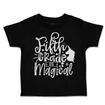 Toddler Clothes Fifth Grade Is Magical Toddler Shirt Baby Clothes Cotton