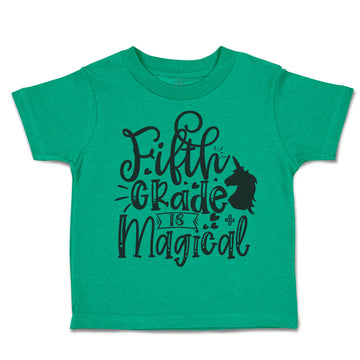 Toddler Clothes Fifth Grade Is Magical Toddler Shirt Baby Clothes Cotton