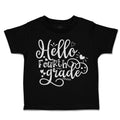 Toddler Clothes Hello Fourth Grade Style B Toddler Shirt Baby Clothes Cotton