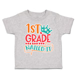 Toddler Clothes 1St Grade Nailed It Toddler Shirt Baby Clothes Cotton