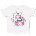 Toddler Clothes 2Nd Grade Dude Toddler Shirt Baby Clothes Cotton