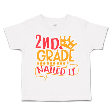 Toddler Clothes 2Nd Grade Nailed It Toddler Shirt Baby Clothes Cotton