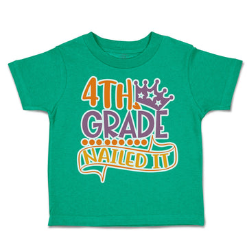 Toddler Clothes 4Th Grade Nailed It Toddler Shirt Baby Clothes Cotton