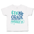 Toddler Clothes 6Th Grade Nailed It Toddler Shirt Baby Clothes Cotton