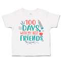 Toddler Clothes 100 Days with My Best Friends Toddler Shirt Baby Clothes Cotton