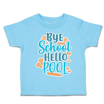 Toddler Clothes Bye School Hello Pool Toddler Shirt Baby Clothes Cotton