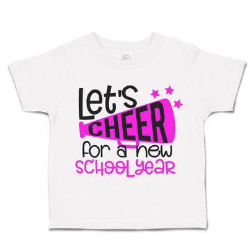 Toddler Clothes Let's Cheer for A New School Year Toddler Shirt Cotton