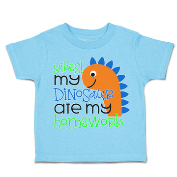 Toddler Clothes Yikes! My Dinosaur Are My Homework Toddler Shirt Cotton