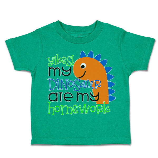 Toddler Clothes Yikes! My Dinosaur Are My Homework Toddler Shirt Cotton