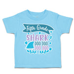 Toddler Clothes Fifth Grade Shark Doo Doo Toddler Shirt Baby Clothes Cotton