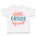 Toddler Clothes Fifth Grade Squad Toddler Shirt Baby Clothes Cotton