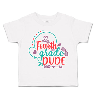 Toddler Clothes Fourth Grade Dude Toddler Shirt Baby Clothes Cotton