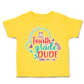 Toddler Clothes Fourth Grade Dude Toddler Shirt Baby Clothes Cotton