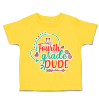 Toddler Clothes Fourth Grade Dude Toddler Shirt Baby Clothes Cotton